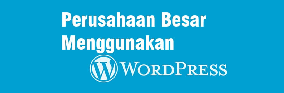 perusahaan besar yang menggunakan wordpress