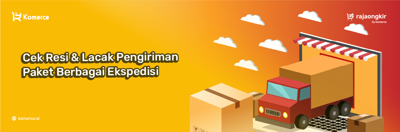 Cek Resi & Lacak Pengiriman Paket Berbagai Ekspedisi